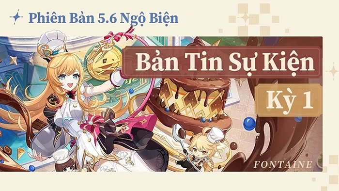 Danh sách sự kiện của Genshin Impact phiên bản 5.6 (Kỳ 1)