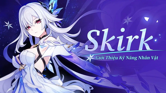 Tổng quan về kỹ năng của Skirk