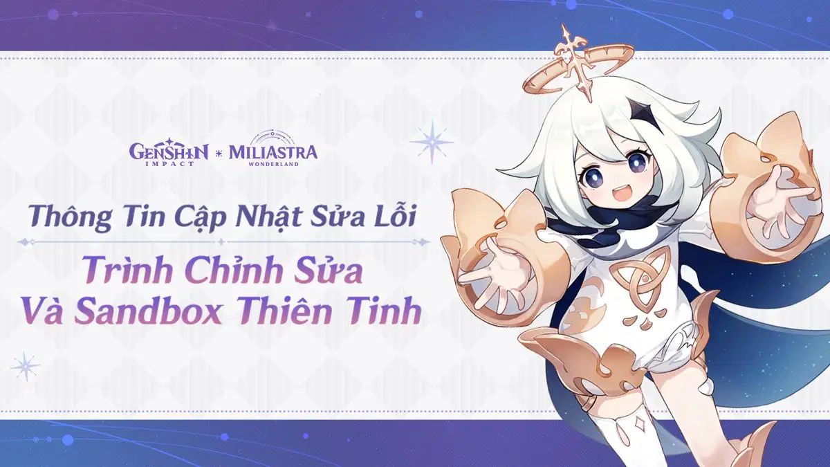 Nâng cấp Trình Chỉnh Sửa và Sandbox Thiên Tinh