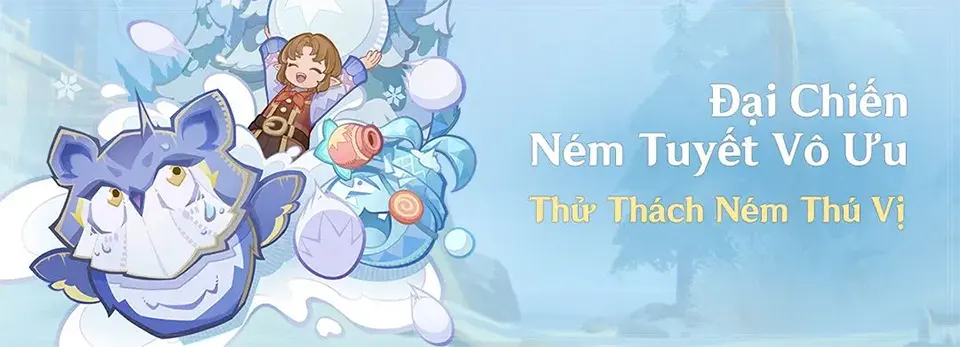 Hướng dẫn sự kiện Đại Chiến Ném Tuyết Vô Ưu